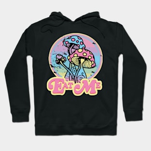 Eat Me Mushroom Hoodie